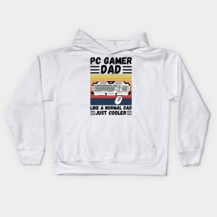 PC Gamer Dad Like A Normal Dad Just Cooler Kids Hoodie